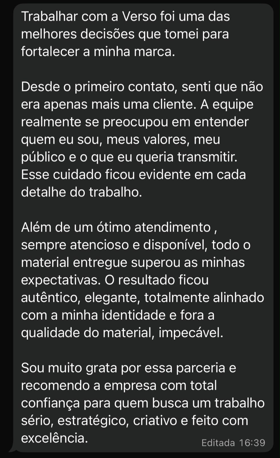 Depoimento de cliente sobre o resultado do trabalho da Verso